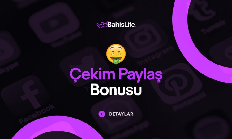 bahislife-cekim-paylas-bonusu